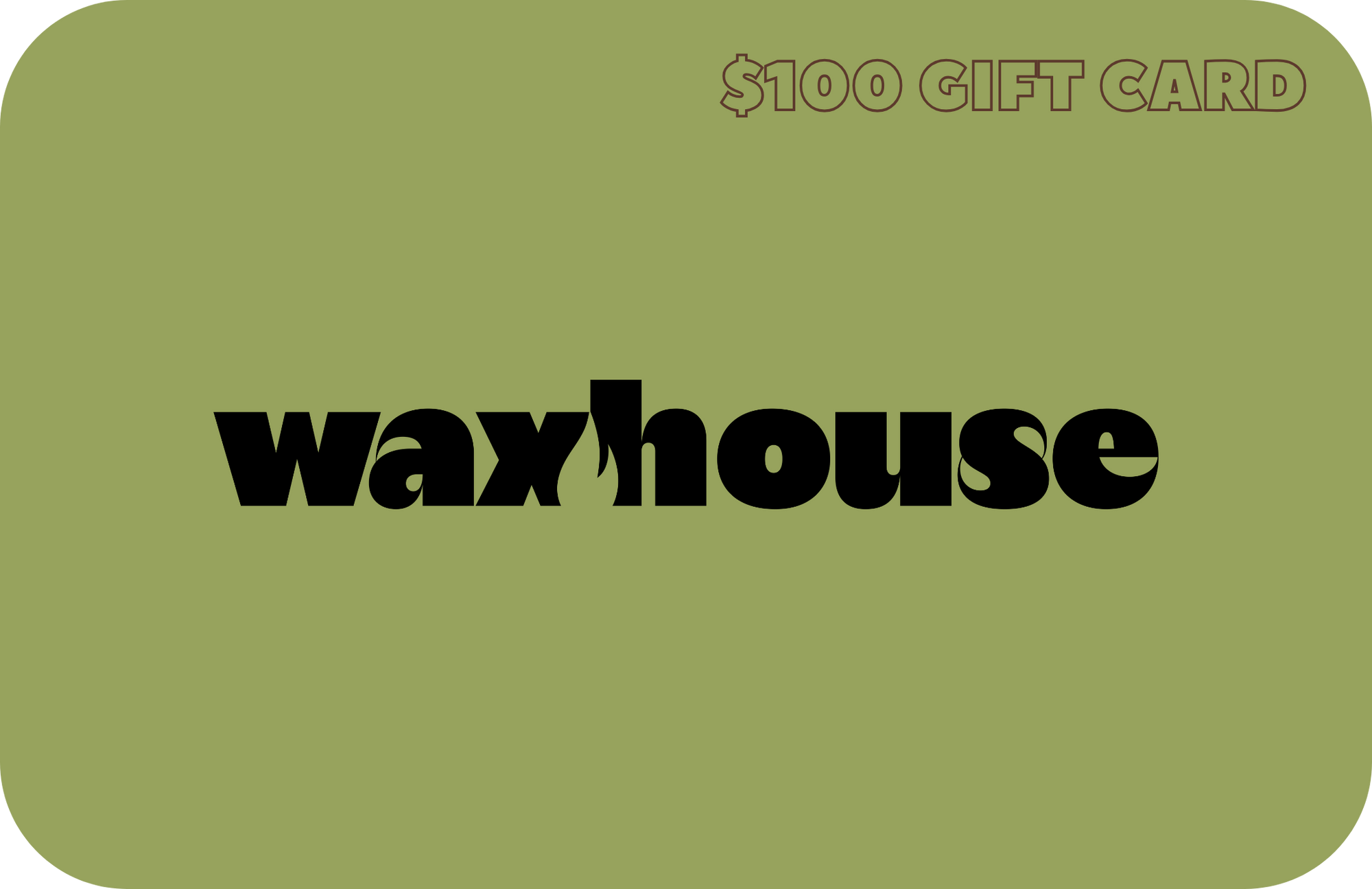 Waxhouse Gift Cards