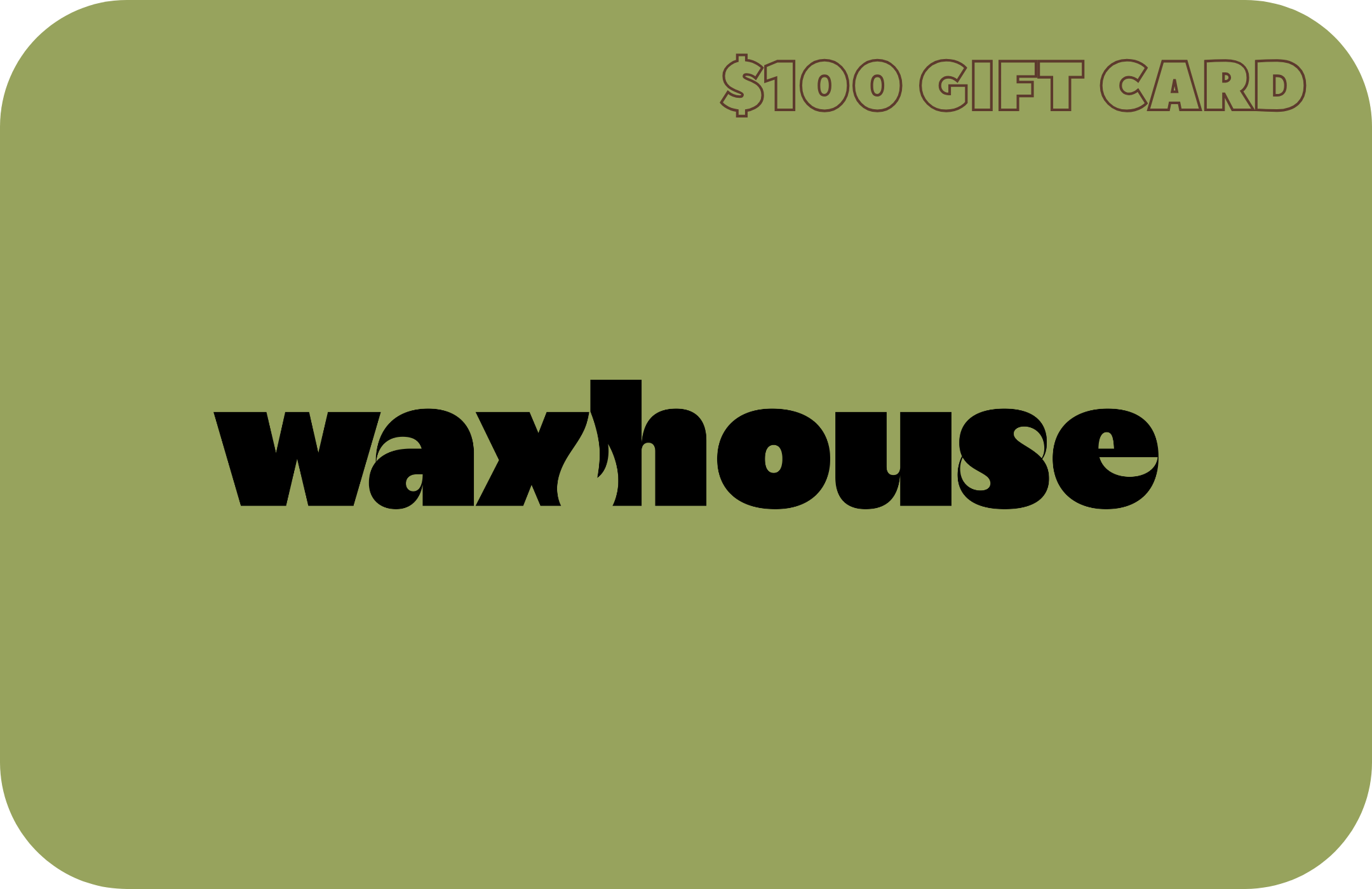 Waxhouse Gift Cards